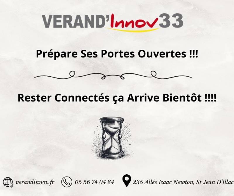 Les Portes Ouvertes arrivent bientôt chez Verand’innov 33 !
